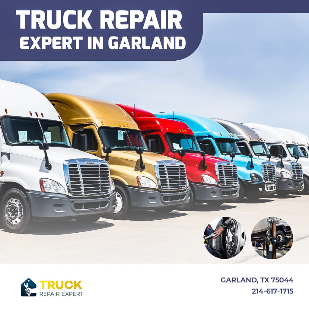 Diesel Mechanic in Garland TX 6 Why Choose Truck Repair Expert as Your Diesel Mechanic Garland TX