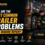 Common Trailer Problems